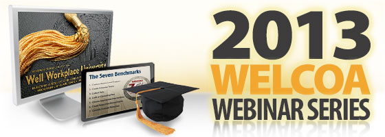2013 WELCOA Webinar Series 2013 WELCOA Webinar Series