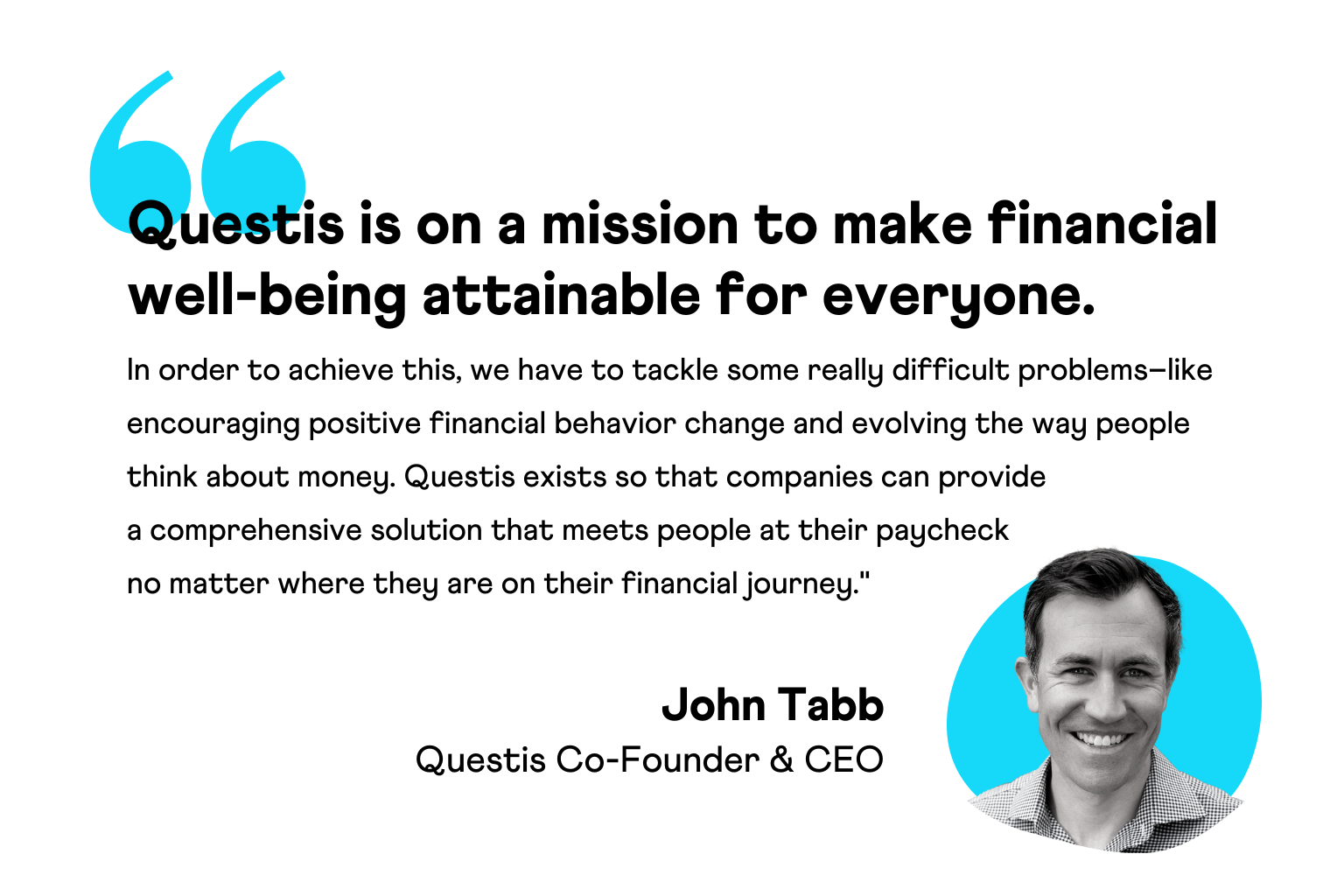 John Tabb - Questis Co-Founder & CEO